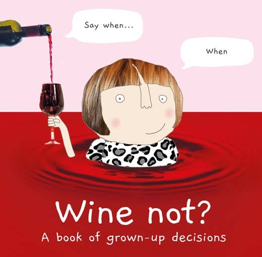 Wine Not? Grown Up Book