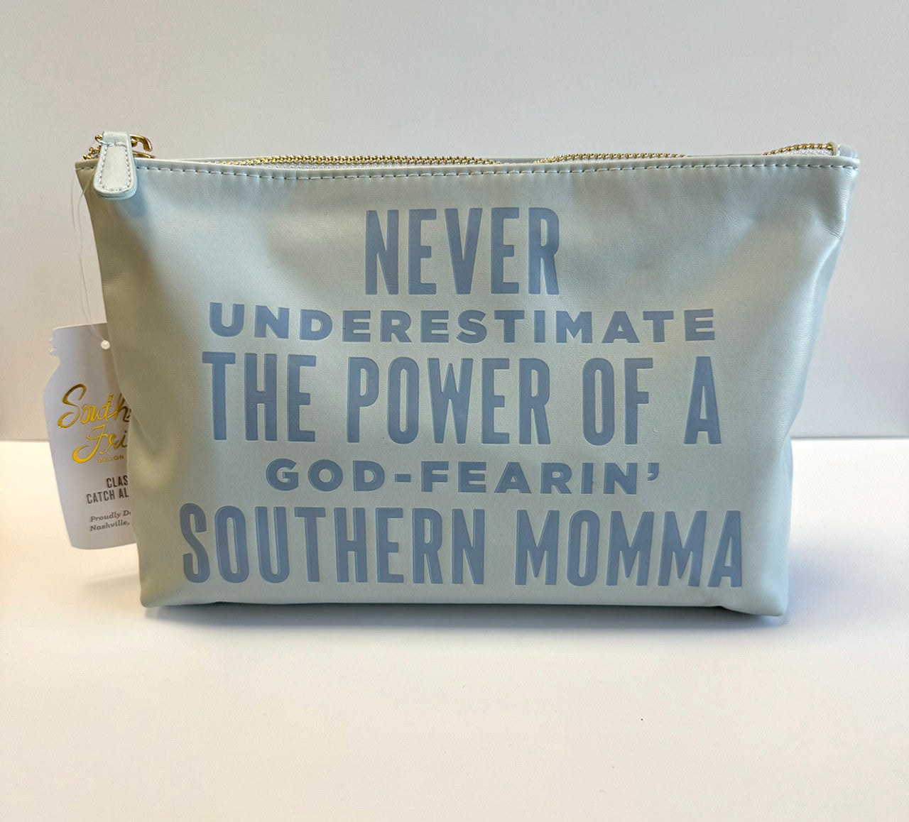 Never Underestimate the Power... Catch All Pouch