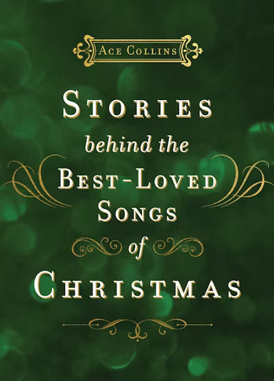 Stories Behind Best-Loved Songs of Christmas Book
